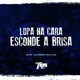Lupa na Cara Esconde a Brisa Single