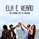 Ela É Verão feat MC Marcinho Single