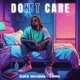 Don t Care feat CMRN Single