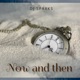 Now and Then