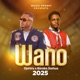 Wano feat Joshua Baraka Single
