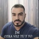OTRA VEZ TU Y YO Single