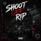 Shoot Off Rip feat Lilbryce Single