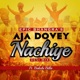 Aja Dovey Nachiye Desi Mix feat Bakshi Billa Single