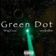 Green Dot feat Veroloafinn Single