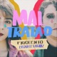 Mal Tratao Remix feat Dulce y Agraz Single