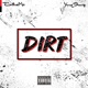 Dirt feat Yung Slump Single