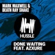 Done Waiting feat Azxure Single
