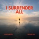 I Surrender All Single