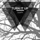 Turn 1t Up Single