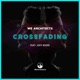 Crossfading feat Joey Busse Single