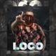 Loco feat Sant Masharu Single