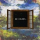 No Colors Single