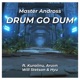 DRUM GO DUM feat Aruvn Hyu Kuraiinu Will Stetson Single