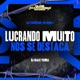 Lucrando Muito Nós Se Destaca Single
