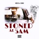Stoned at 5 Am