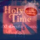 Holy Time XL Regular Remix feat Ehiorobo Single