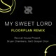 My Sweet Lord Floorplan Club Remix feat GeO Gospel Choir Single