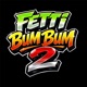 Fetti Bum Bum 2 Single