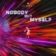 Nobody But Myself Single