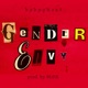 Gender Envy Single