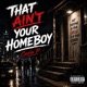 That Ain t Ya Home Boy Single