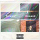 Things Change feat Hundo the Hitmaker Rae BeaMM Single