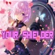 Your Shielder feat Steel Twlvs Single