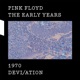 The Early Years 1970 Devi ation