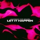 Let It Happen Techno Single