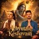 Achyutam Keshavam Single