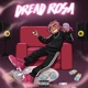 Dread Rosa Single