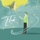 THẢ Single