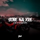 Sobe na Xre Single