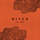 Bitch feat Vald Single