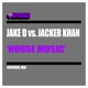 House Music Jake D vs Jacker Khan Single