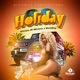 Holiday feat Whispa Di Minista Single