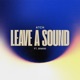 Leave A Sound Single