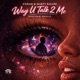 Way U Talk 2 Me feat Marty Baller Single