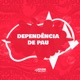 DEPENDÊNCIA DE PAU Single