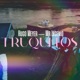TRUQUITOS Single