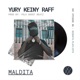 Maldita feat yury keiny raff Single