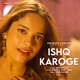 Ishq Karoge Single