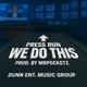 We do this feat Press Run Single