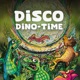 Disco Dino Time feat VAUH Single