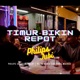 Timur Bikin Repot feat David Wania MasHer EmanName Gilbert Single