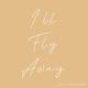 I ll Fly Away Single