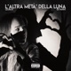 L Altra Metà Della Luna Single