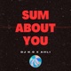 Sum About You feat AHLI Single