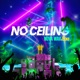 No Ceiling Single